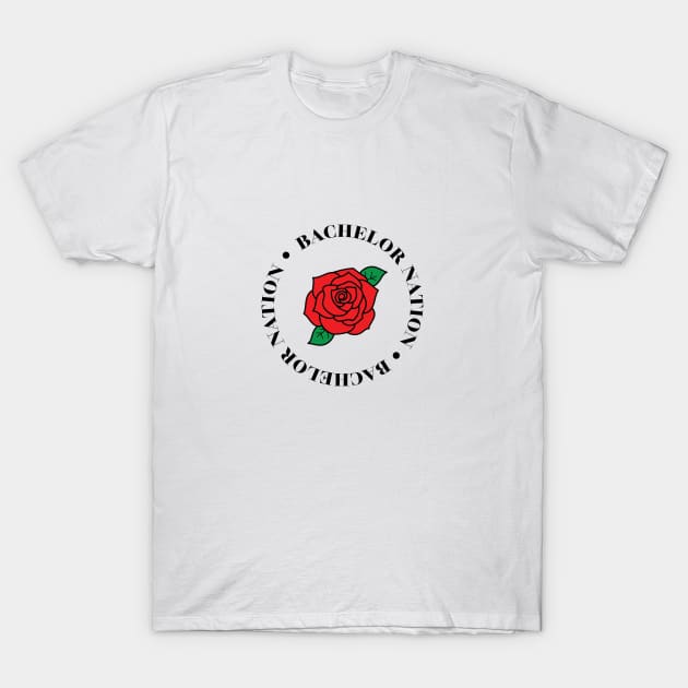 Bachelor Nation with rose T-Shirt by Thats The Tea with Alessandra G